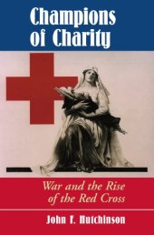 book Champions of Charity: War and the Rise of the Red Cross