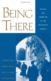 book Being There: Culture and Formation in Two Theological Schools