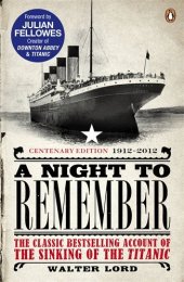 book A Night to Remember: The Classic Bestselling Account of the Sinking of the Titanic