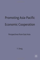 book Promoting Asia-Pacific Economic Cooperation: Perspectives from East Asia