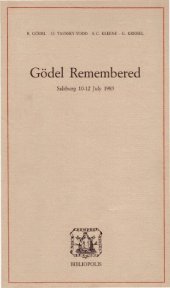 book Gödel Remembered. Gödel Symposium in Salzburg, 10-12 July 1983