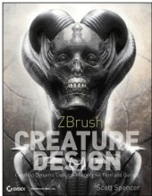 book ZBrush Creature Design – Creating Dynamic Concept Imagery for Film and Games