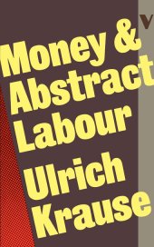 book Money & Abstract Labour: On the Analytical Foundations of Political Economy