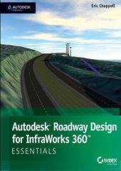 book Autodesk Roadway Design for InfraWorks 360 Essentials  Autodesk Official Press