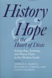 book History and Hope in the Heart of Dixie: Scholarship, Activism, and Wayne Flynt in the Modern South