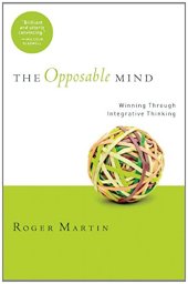 book Opposable Mind: Winning Through Integrative Thinking