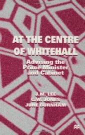 book At the Center of Whitehall: Advising the Prime Minister and Cabinet