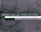 book Drawing and Perceiving  Life Drawing for Students of Architecture and Design