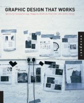 book Graphic Design That Works  Secrets for Successful Logo, Magazine, Brochure, Promotion, and Identity Design