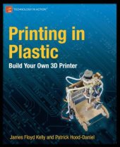 book Printing in Plastic  Build Your Own 3D Printer