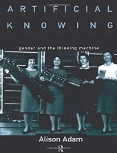 book Artificial Knowing: Gender and the Thinking Machine