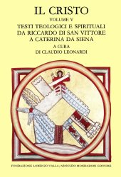 book Il Cristo. Testi teologici e spirituali da Riccardo di san Vittore a Caterina da Siena