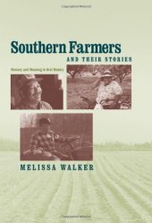 book Southern Farmers and Their Stories: Memory and Meaning in Oral History