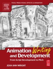 book Animation Writing and Development,  From Script Development to Pitch (Focal Press Visual Effects and Animation)