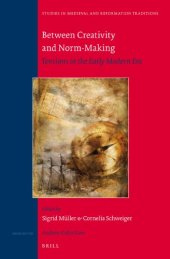 book Between Creativity and Norm-Making: Tensions in the Early Modern Era