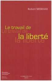 book Le travail de la liberté