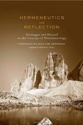 book Hermeneutics and Reflection: Heidegger and Husserl on the Concept of Phenomenology