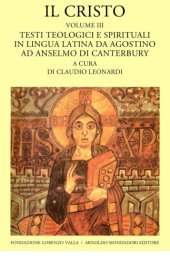 book Il Cristo. Testi teologici e spirituali in lingua latina da Agostino ad Anselmo di Canterbury