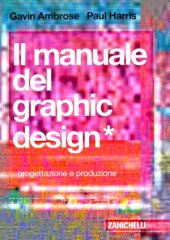 book Il manuale del graphic design. Progettazione e produzione