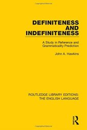 book Definiteness and Indefiniteness: A Study in Reference and Grammaticality Prediction