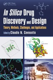 book In silico drug discovery and design : theory, methods, challenges, and applications