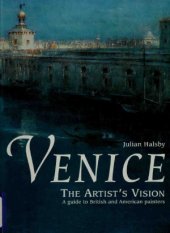 book Venice, The Artists Vision - A Guide to British and American Painters