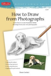 book How to Draw from Photographs  Learn how to create beautiful, lifelike drawings from your own photographs