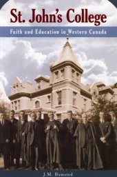 book St. John's College: Faith and Education in Western Canada