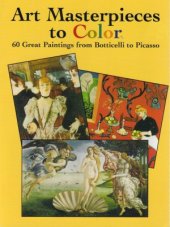 book Art Masterpieces to Color  60 Great Paintings from Botticelli to Picasso