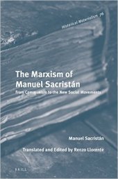 book The Marxism of Manuel Sacristán: From Communism to the New Social Movements