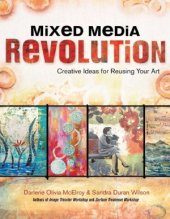 book Mixed Media Revolution  Creative Ideas for Reusing Your Art