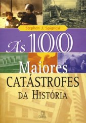 book As 100 Maiores Catástrofes da História