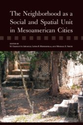 book The Neighborhood as a Social and Spatial Unit in Mesoamerican Cities