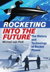 book Rocketing Into the Future: The History and Technology of Rocket Planes