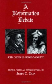 book A Reformation Debate: Sadoleto's Letter to the Genevans and Calvin's Reply