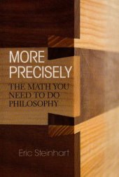 book More Precisely: The Math You Need to Do Philosophy