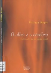 book O olho e o cérebro : biofilosofia da percepção visual