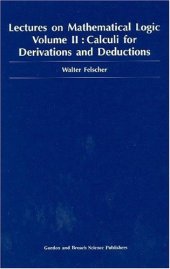 book Lectures on Mathematical Logic Volume II Calculi for Derivations and Deductions