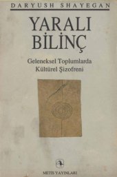 book Yaralı bilinç : geleneksel toplumlarda kültürel şizofreni