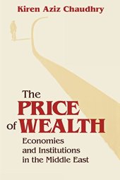 book The Price of Wealth: Economies and Institutions in the Middle East