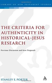 book Criteria for Authenticity in Historical-Jesus Research: Previous Discussion and New Proposals