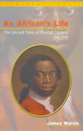 book An African's Life: The Life and Times of Olaudah Equiano, 1745-1797