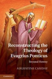 book Reconstructing the Theology of Evagrius Ponticus