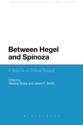 book Between Hegel and Spinoza: A Volume of Critical Essays