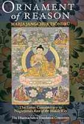 book Ornament Of Reason: The Great Commentary To Nagarjuna's Root Of The Middle Way