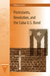 book Protestants, Revolution, and the Cuba-U.S. Bond