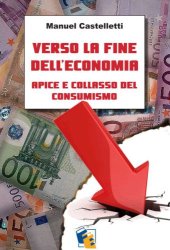 book Verso la fine dell'economia: Apice e collasso del consumismo