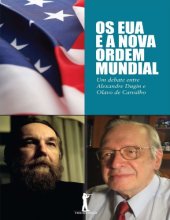 book Os EUA e a Nova Ordem Mundial - Um Debate Entre Olavo de Carvalho e Alexandre Dugin