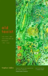 book Old Taoist: The Life, Art, and Poetry of Kodåojin (1865-1944)