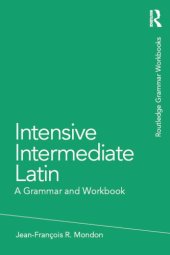 book Intensive Intermediate Latin: A Grammar and Workbook